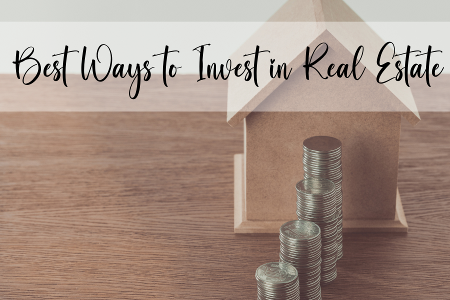 best ways to invest in real estate