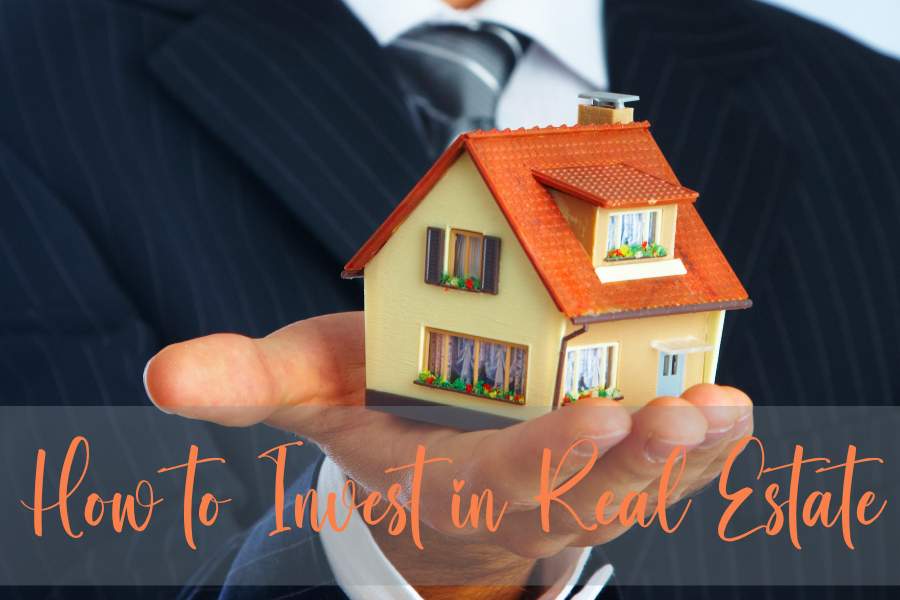 how to invest in real estate